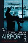 The Textual Life of Airports Reading the Culture of Flight
