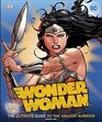 Wonder Woman The Ultimate Guide to the Amazon Warrior