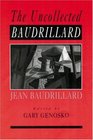 The Uncollected Baudrillard