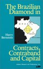 The Brazilian Diamond in Contracts Contraband and Capital