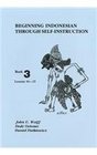 Beginning Indonesian Through SelfInstruction Book 3 Lessons 16  25