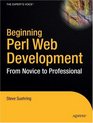 Beginning Perl Web Development From Novice to Professional