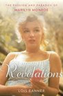 Revelations The Passion and Paradox of Marilyn Monroe