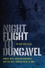 Night Flight to Dungavel: Rudolf Hess, Winston Churchill, and the Real Turning Point of WWII