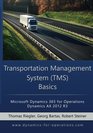 TMS Transportation Management System Basics Microsoft Dynamics 365 for Operations / Microsoft Dynamics AX 2012 R3
