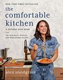 The Comfortable Kitchen 105 LaidBack Healthy and Wholesome Recipes