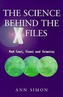 Truth Is in Here The Real Science Behind the 'Xfiles'  Clones Killer Viruses Cryogenics Cancer and Ageing Genetic Engineering