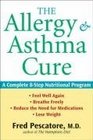 The Allergy and Asthma Cure: A Complete 8-Step Nutritional Program