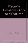 Peony's Rainbow Story and Pictures