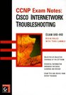 CCNP Exam Notes Cisco Internetwork Troubleshooting