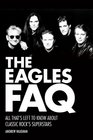 The Eagles FAQ All Thats Left to Know About Classic Rocks Superstars