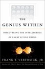 The Genius Within Discovering the Intelligence of Every Living Thing