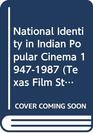 National Identity in Indian Popular Cinema 19471987