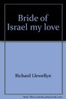 Bride of Israel my love