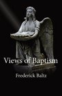 Views of Baptism