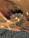 The Book of Runes Read the Secrets in the Language of the Stones