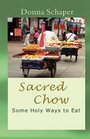 Sacred Chow Some Holy Ways to Eat