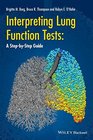 Interpreting Lung Function Tests A Stepby Step Guide