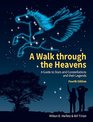 A Walk through the Heavens A Guide to Stars and Constellations and their Legends