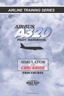 Airbus A320 pilot handbook Simulator and checkride techniques
