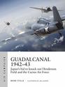 Guadalcanal 194243 Japan's bid to knock out Henderson Field and the Cactus Air Force