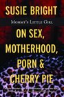 Mommy's Little Girl On Sex Motherhood Porn and Cherry Pie