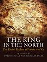 The King in the North The Pictish Realms of Fortriu and Ce