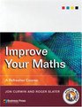 Improve Your Maths A Refresher Course