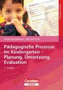 Pdagogische Prozesse im Kindergarten  Planung Umsetzung Evaluation