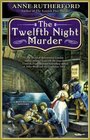 The Twelfth Night Murder (Restoration, Bk 3)