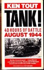 Tank 40 Hours of Battle August 1944