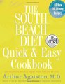 The South Beach Diet Quick and Easy Cookbook  200 Delicious Recipes Ready in 30 Minutes or Less