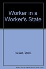 Worker in a Worker's State