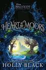 Heart of the Moors An Original Maleficent Mistress of Evil Novel
