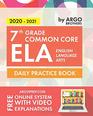 7th Grade Common Core ELA  Daily Practice Workbook  300 Practice Questions and Video Explanations  Common Core State Aligned  Argo Brothers