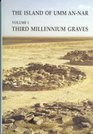 The Island of UmmanNar Volume 1 Third Millennium Graves