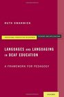 Languages and Languaging in Deaf Education A Framework for Pedagogy
