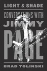 Light and Shade Conversations with Jimmy Page