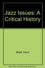 Jazz Issues A Critical History