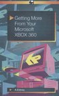 Getting More from Your Microsoft XBOX 360