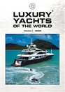 Luxury Yachts of the World