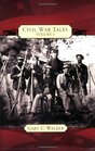 Civil War Tales Volume One