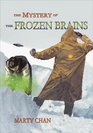 The Mystery of the Frozen Brains