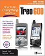 How to Do Everything with Your Treo 600