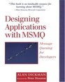 Designing Applications with MSMQ  Message Queuing for Developers