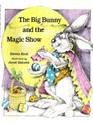Big Bunny and the Magic Show