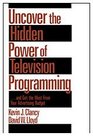 Uncover the Hidden Power of Television Programming   and Get the Most from Your Advertising Budget