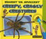 Biggest Vs Smallest Creepy Crawly Creatures