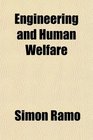 Engineering and Human Welfare