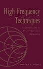 High Frequency Techniques  An Introduction to RF and Microwave Engineering